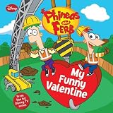 My Funny Valentine (Phineas and Ferb Series) (Phineas & Ferb 8x8)