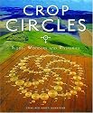 Crop Circles: Signs, Wonders and Mysteries