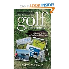 Golf on the Rocks: A Journey Round Scotland's Island Courses