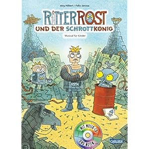 Ritter Rost, Band 14: Ritter Rost und der Schrottkönig: Buch mit CD