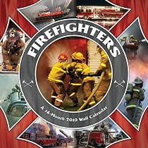 FIREFIGHTERS 2010 Wall Calendar