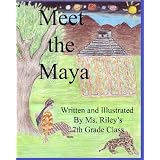 Meet The Maya: A Book On Mayan Culture.