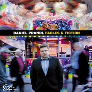 Daniel Prandl - Fables & Fiction