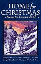 Home for Christmas: Stories for Young and Old Home for Christmas: Stories for Young and Old
