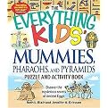 The Everything Kids Mummies, Pharaohs, and Pyramids Puzzle and Activity Book (Discover the Mysterious Secrets of Ancient Egypt) (Everything Kids Series) (Paperback)