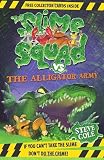 Slime Squad Vs the Alligator Army: Book 7