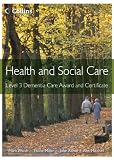 Health and social care. Level 3 Dementia Care Award and Certificate