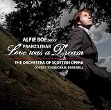 Franz Lehar: Love Was a Dream