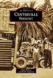 Centerville, Fremont (Images of America Series) (Images of America (Arcadia Publishing))