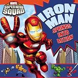 Super Hero Squad: Iron Man Springs Into Action! (Marvel Super Hero Squad)