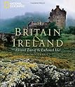 Britain and Ireland: A Visual Tour of the Enchanted Isles
