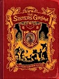 A very Grimm guide : inside the world of the Sisters Grimm, Everafters, Ferryport Landing, and everything in between