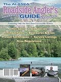 The Alaska Roadside Angler's Guide