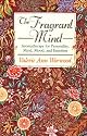 The Fragrant Mind: Aromatherapy for Personality, Mind, Mood and Emotion