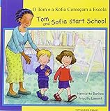 O Tom e a Sofia começam a escola = Tom and Sofia start school
