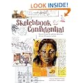 Sketchbook Confidential: Secrets from the private sketches of over 40 master artists