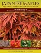 Japanese Maples: The Complete Guide to Selection and Cultivation