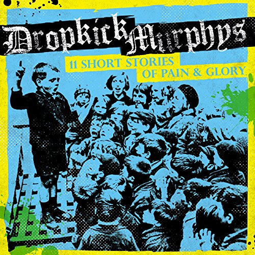 Album art for 11 Short Stories of Pain & Glory by Dropkick Murphys
