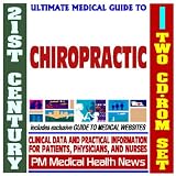 21st Century Ultimate Medical Guide to Chiropractic Care – Authoritative Clinical Information for Physicians and Patients
