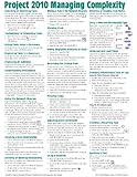 Microsoft Project 2010 Quick Reference Guide: Managing Complexity (Cheat Sheet of Instructions, Tips & Shortcuts - Laminated Card)