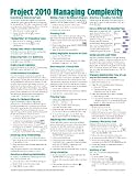 Microsoft Project 2010 Quick Reference Guide: Managing Complexity (Cheat Sheet of Instructions, Tips & Shortcuts - Laminated Card)