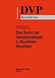 Produkt-Bild: Das Recht der Gefahrenabwehr in Nordrhein-Westfalen: DVP-Schriftenreihe Grundriss