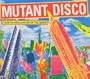 Mutant Disco