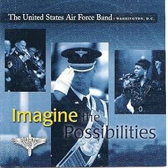 IMAGINE THE POSSIBILITIES: The United States Air Force Band