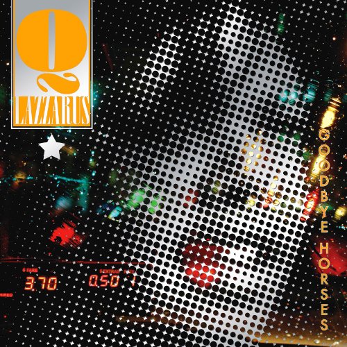 Q. Lazzarus - Goodbye Horses - Zortam Music
