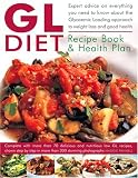 Books : The GL Diet Recipe Book and Health Plan: Everything You Need to Know About the Glycaemic Loading Approach to Weight Loss and Good Health.