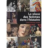 La place des femmes dans l'histoire - Une histoire mixtepar Collectif