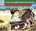 If You Grew Up With Abraham Lincoln (If You.)