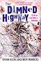 The Damned Highway: Fear and Loathing in Arkham: A Savage Journey into the Heart of the American Nightmare, and Back Again
