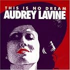 This Is No Dream by  Audrey Lavine 