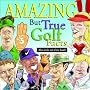Amazing But True Golf Facts