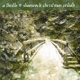 A Thistle & Shamrock Christmas Ceilidh