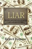Liar: The True Life Story Of A Con Artist, Carny, And Identity Thief.