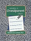 When a Grandparent Dies: A Kid's Own Workbook for Dealing with Shiva and the Year Beyond