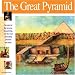 The Great Pyramid: The story of the farmers, the god-king and the most astonding structure ever built (Wonders of the World Book)