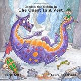 The Quest in a Vest (Gordon the Goblin)by Tariq Kurd