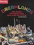 Dreamlands : Des parcs d'attractions aux cit�s du futur