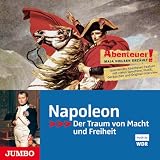 Produkt-Bild: Abenteuer! Maja Nielsen erz&auml;hlt - Napoleon: Der Traum von Macht und Freiheit