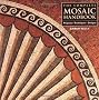 The Complete Mosaic Handbook: Projects, Techniques, Designs