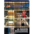 La maison �cologique : Exemples d'�co-durabilit� � travers le monde
