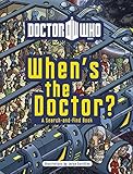 When's the Doctor? : a search-and-find book