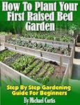 How To Plant Your First Raised Bed Ga...