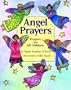 Angel Prayers: Prayers for All Children