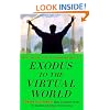 Exodus to the Virtual World