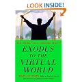 Exodus to the Virtual World