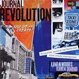 Rise Up & Create! Art Journals, Personal Manifestos and Other Artistic Insurrections